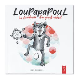 Conte pour enfant et chansons "Loupapapoul" en Livre CD