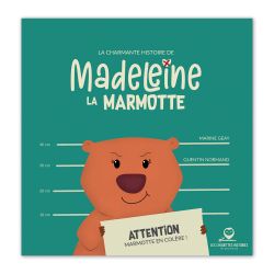 Livre pour enfant " Madeleine la marmotte "