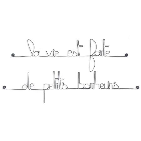 Citation en fil de fer " La vie est faite de petits bonheurs " - à punaiser - Bijoux de mur